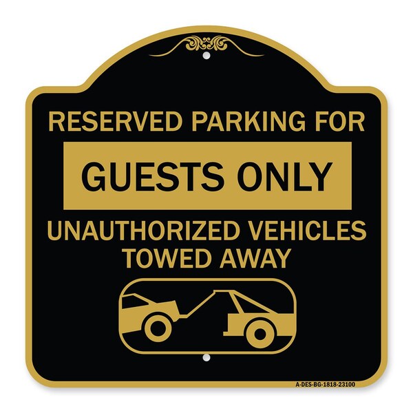 Reserved Parking for Guests Only Unauthorized Vehicles Towed Away With Tow Away Grap, BG-1818-23100